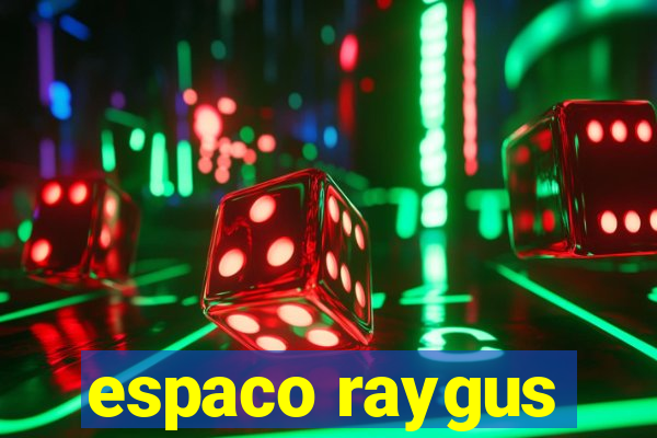 espaco raygus